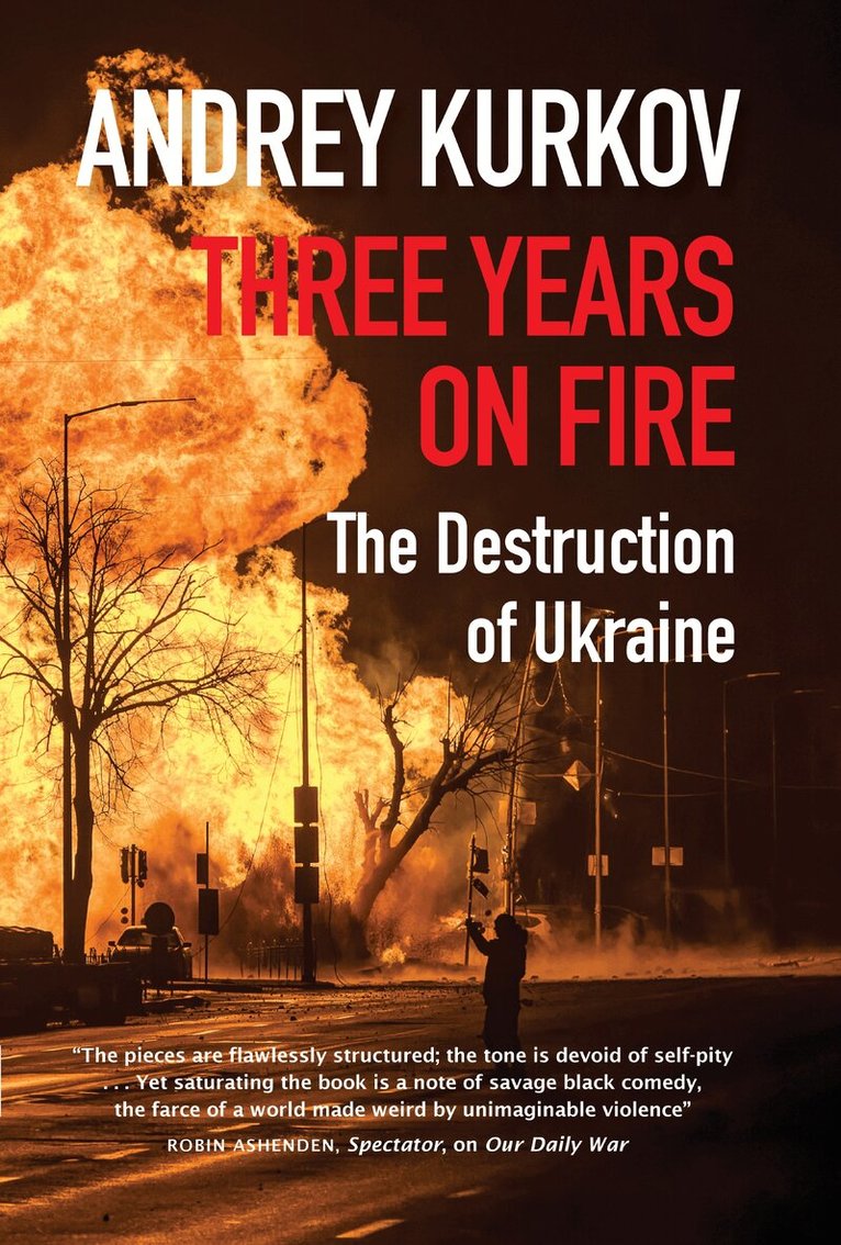 Andrey Kurkov - Three Years On Fire, Häftad