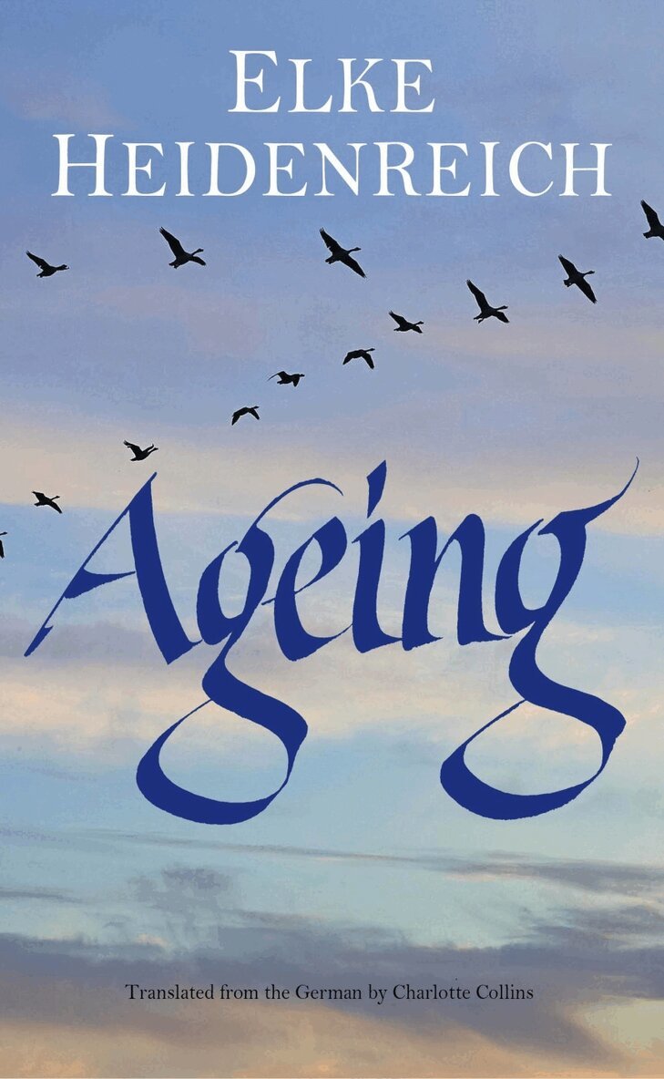 Elke Heidenreich - Ageing, Inbunden