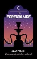 Alan Miles - Foreign Aide, Inbunden