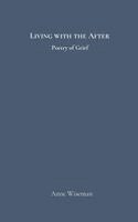Anne Wiseman - Living with the After, Häftad