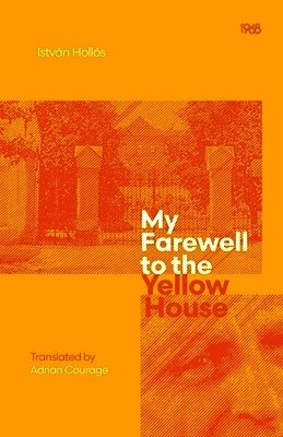 My Farewell to the Yellow House