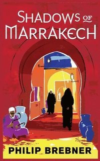 bokomslag Shadows of Marrakech