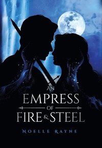 bokomslag An Empress of Fire & Steel