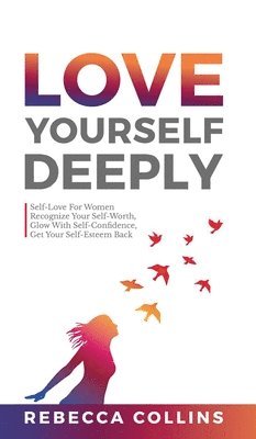 bokomslag Love Yourself Deeply