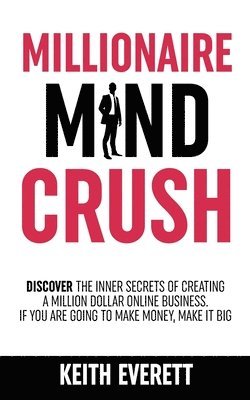 bokomslag Millionaire Mind Crush