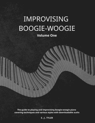 Improvising Boogie-Woogie Volume One