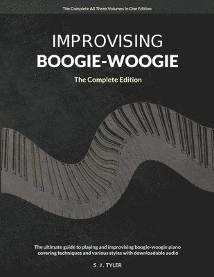 bokomslag Improvising Boogie Woogie The Complete Edition