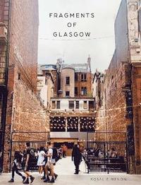 bokomslag Fragments of Glasgow