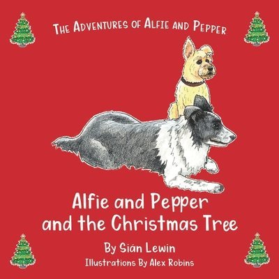 Alfie and Pepper and the Christmas Tree 1