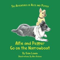 bokomslag Alfie and Pepper Go on the Narrowboat