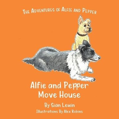 bokomslag Alfie and Pepper Move House