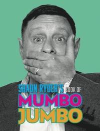 bokomslag Shaun Ryder's Book of Mumbo Jumbo