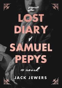 bokomslag The Lost Diary of Samuel Pepys