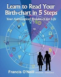 bokomslag Learn How to Read Your Birth-chart in 5 Steps