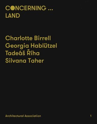 Ingrid Schroder, Emily Priest, Charlotte Birrell, Georgia Hablutzel, Tadeas Riha, Silvana Taher - Concerning...Land, Häftad
