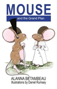 bokomslag MOUSE and the Grand Plan