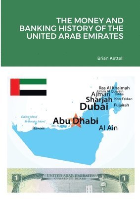 The Money and Banking History of the United Arab Emirates 1