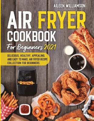 bokomslag Air Fryer Cookbook for Beginners 2021