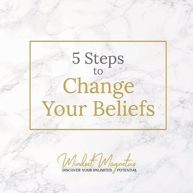 bokomslag 5 Steps to Change Your Beliefs