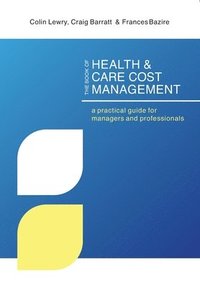 bokomslag The Book of Health & Care Cost Management