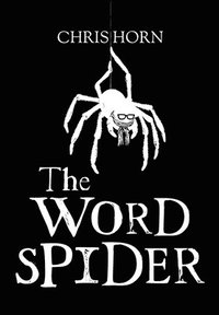 bokomslag The Word Spider Chronicles