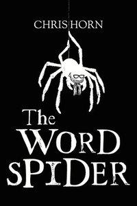 bokomslag The Word Spider Chronicles