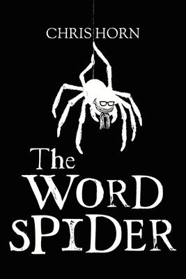 The Word Spider Chronicles 1