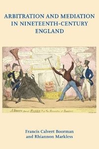 bokomslag Arbitration and Mediation in Nineteenth-Century England