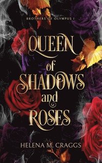 bokomslag Queen of Shadows and Roses