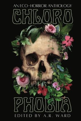 A. R. Ward, A.R. Ward - Chlorophobia, Häftad