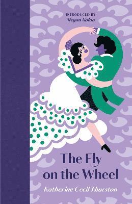 Katherine Cecil Thurston - Fly on the Wheel, Inbunden