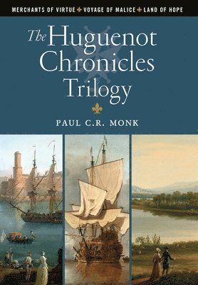 bokomslag The Huguenot Chronicles Trilogy