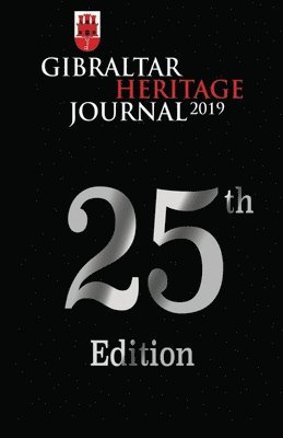 bokomslag Gibraltar Heritage Journal No. 25: 25th Edition