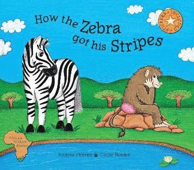 bokomslag How the Zebra Got His Stripes