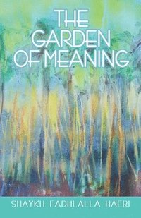 bokomslag The Garden of Meaning