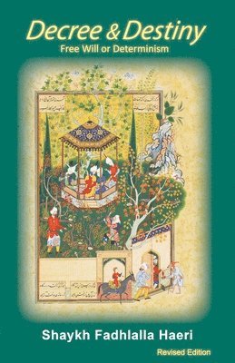 Shaykh Fadhlala Haeri, Shaykh Fadhlalla Haeri - Decree & Destiny, Häftad
