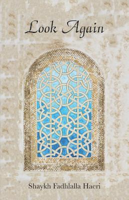 Shaykh Fadhlalla Haeri - Look Again, Häftad