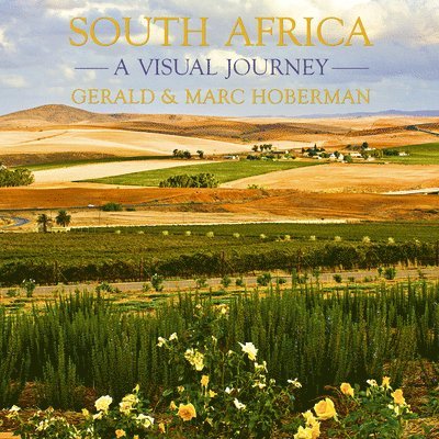 Gerald Hoberman, Marc Hoberman - South Africa, A Visual Journey, Inbunden