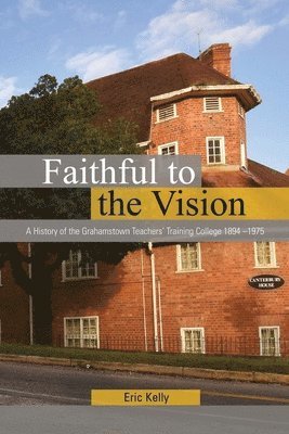 bokomslag Faithful to the Vision