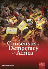 bokomslag Consensus as Democracy in Africa