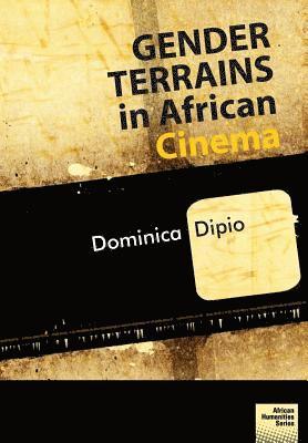 Dominica Dipio - Gender Terrains in African Cinema, Häftad