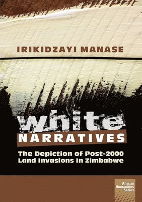 Irikidzayi Manase - White Narratives, Häftad
