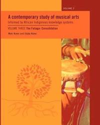 bokomslag A Contemporary Study of Musical Arts Informed by African Indigenous Knowledge Systems: v. 3 Foliage - Consolidation