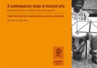 bokomslag A Contemporary Study of Musical Arts Informed by African Indigenous Knowledge Systems: v. 5, Bk. 1 Concert Drum Solos Drummistic Piano Solos