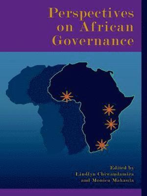 Lindlyn, Chiwandamira, Monica, Makaula - Perspectives on African Governance, Häftad