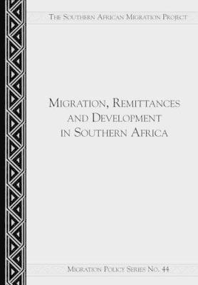 Migration, Remittances and Development in Southern Africa 1