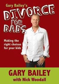 bokomslag Gary Bailey's Divorce for Dads