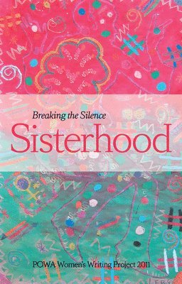 bokomslag Breaking the silence sisterhood