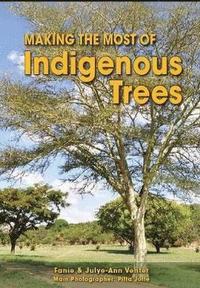 bokomslag Making the most of indigenous trees