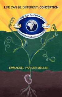 bokomslag Life Can Be Different: Conception (First Paperback Edition)